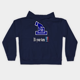 It's your turn Kids Hoodie